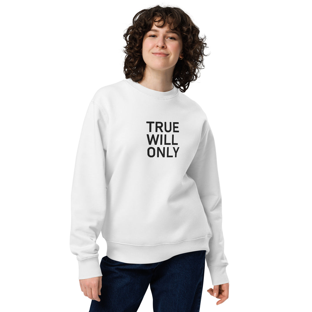 True Will Only Sweatshirt Embroidery