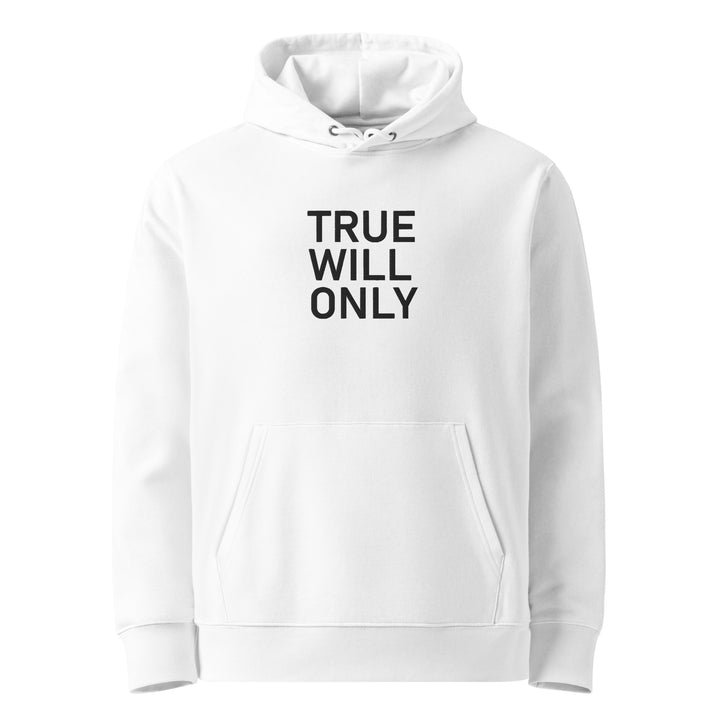 True Will Only Hoodie Embroidery