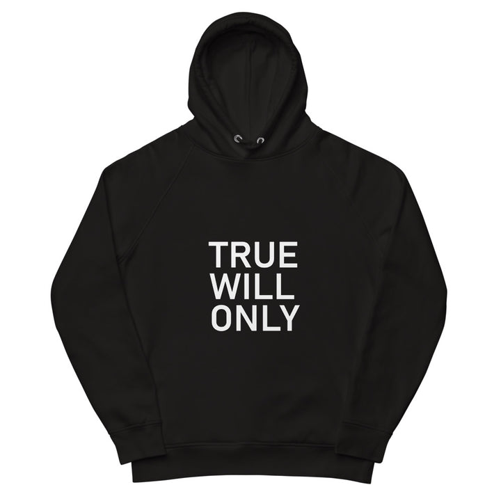 True Will Only Hoodie
